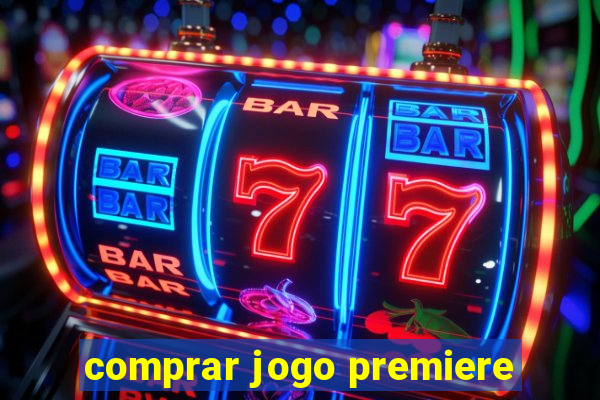 comprar jogo premiere